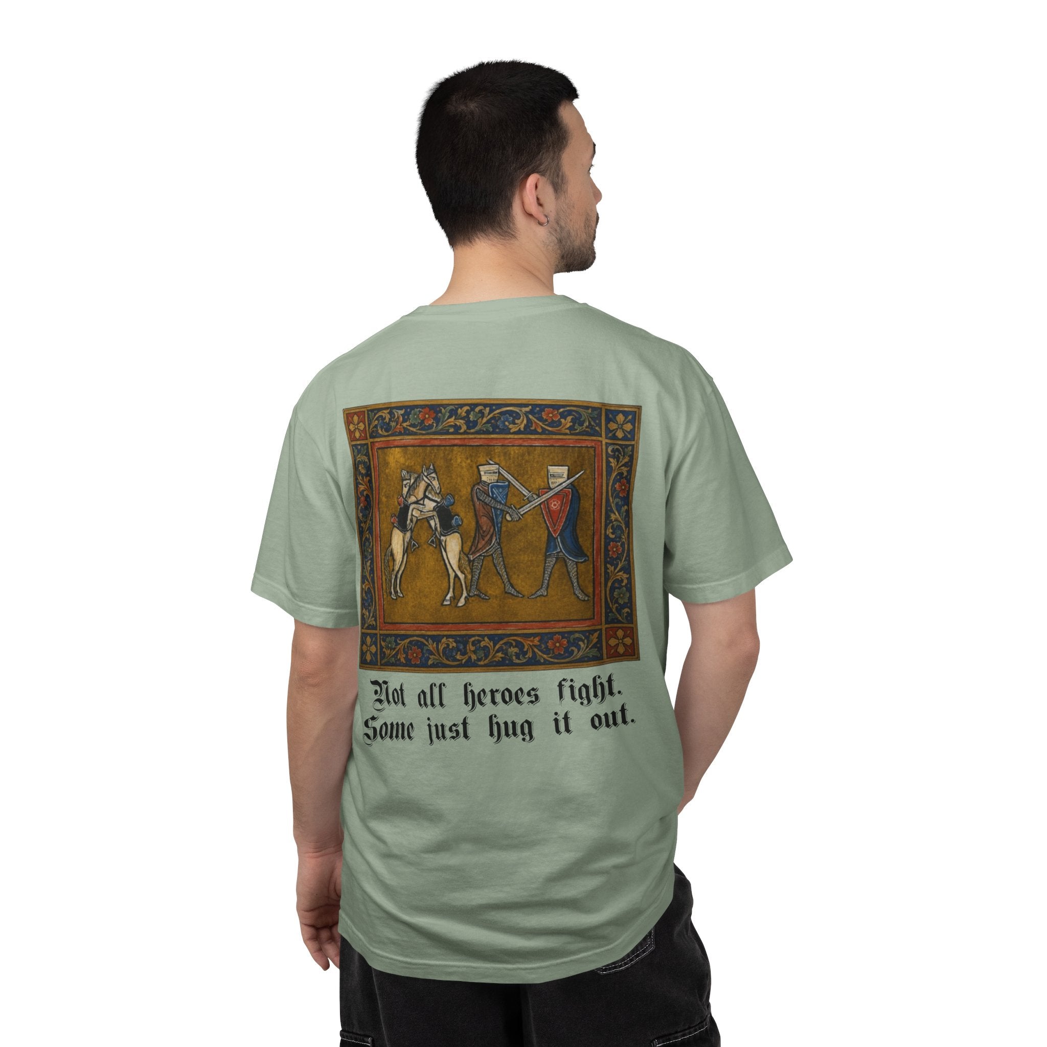 Not All Heroes Fight, Some Just Hug It Out — Funny Medieval T-Shirt