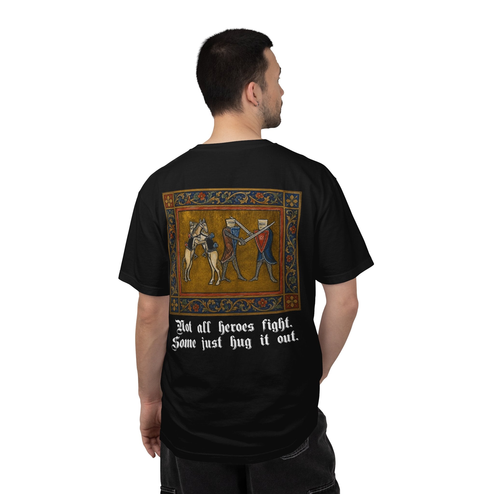 Not All Heroes Fight, Some Just Hug It Out — Funny Medieval T-Shirt