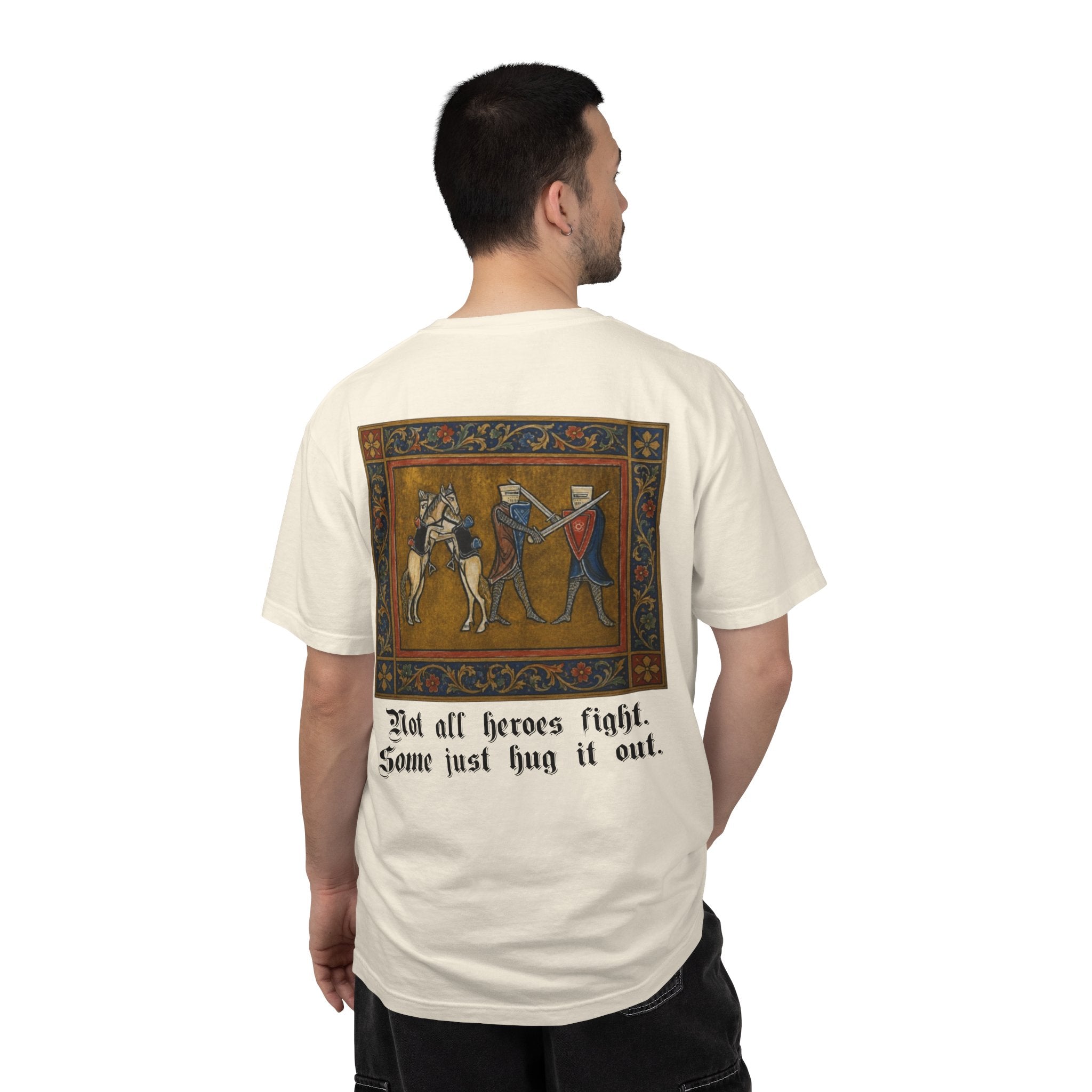Not All Heroes Fight, Some Just Hug It Out — Funny Medieval T-Shirt