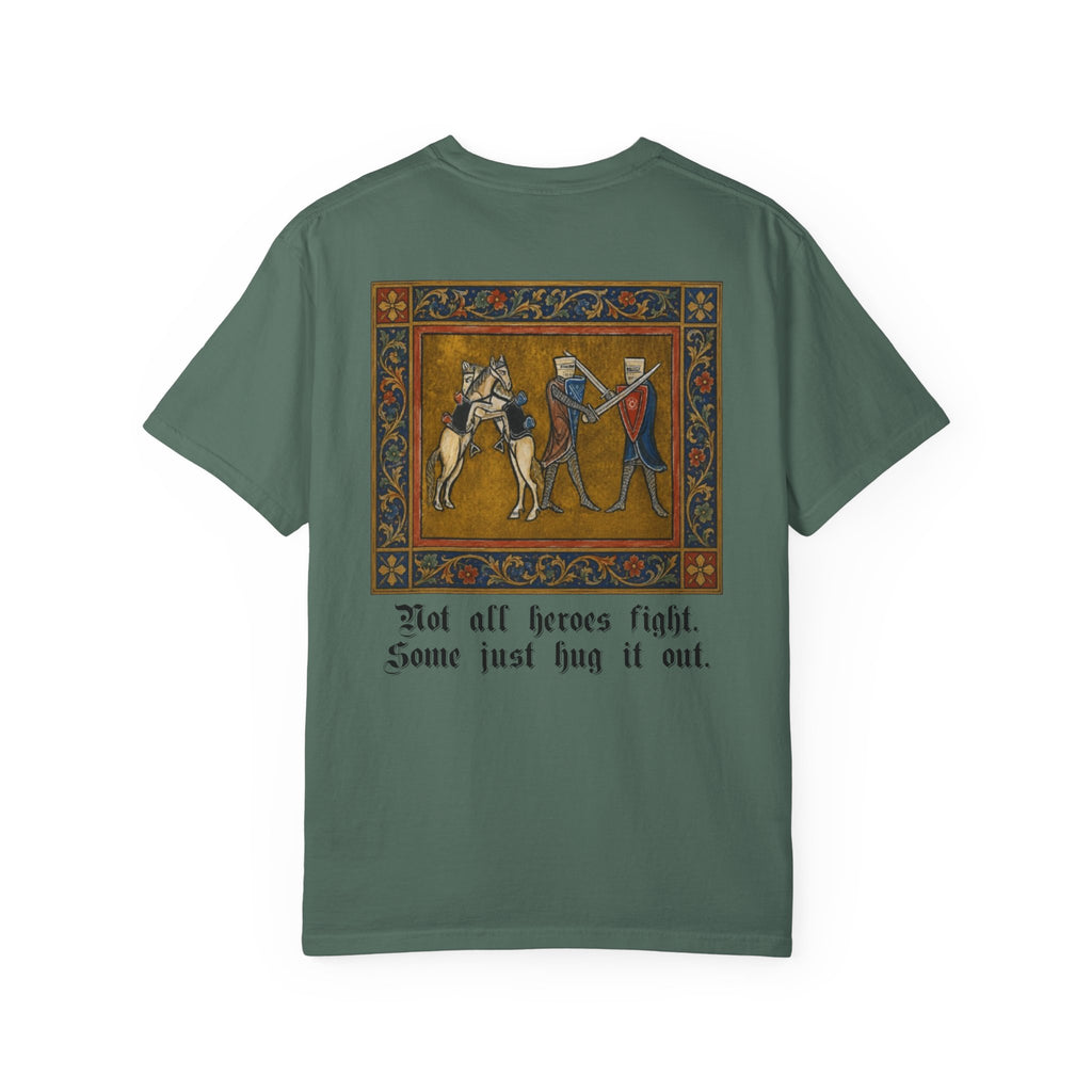 Not All Heroes Fight, Some Just Hug It Out — Funny Medieval T-Shirt