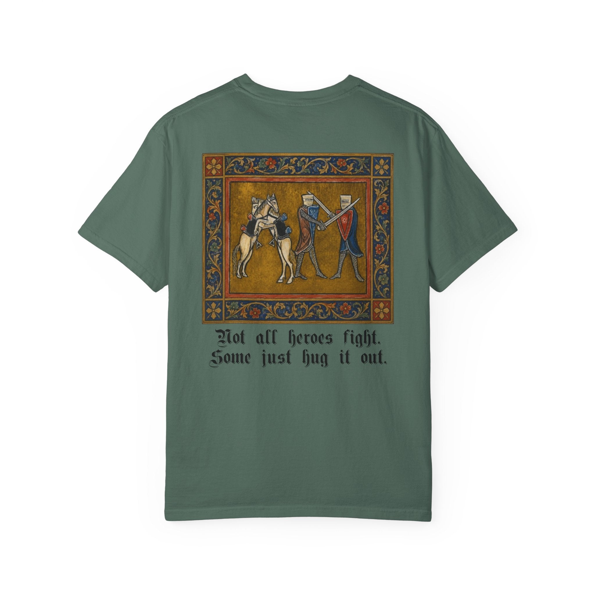Not All Heroes Fight, Some Just Hug It Out — Funny Medieval T-Shirt