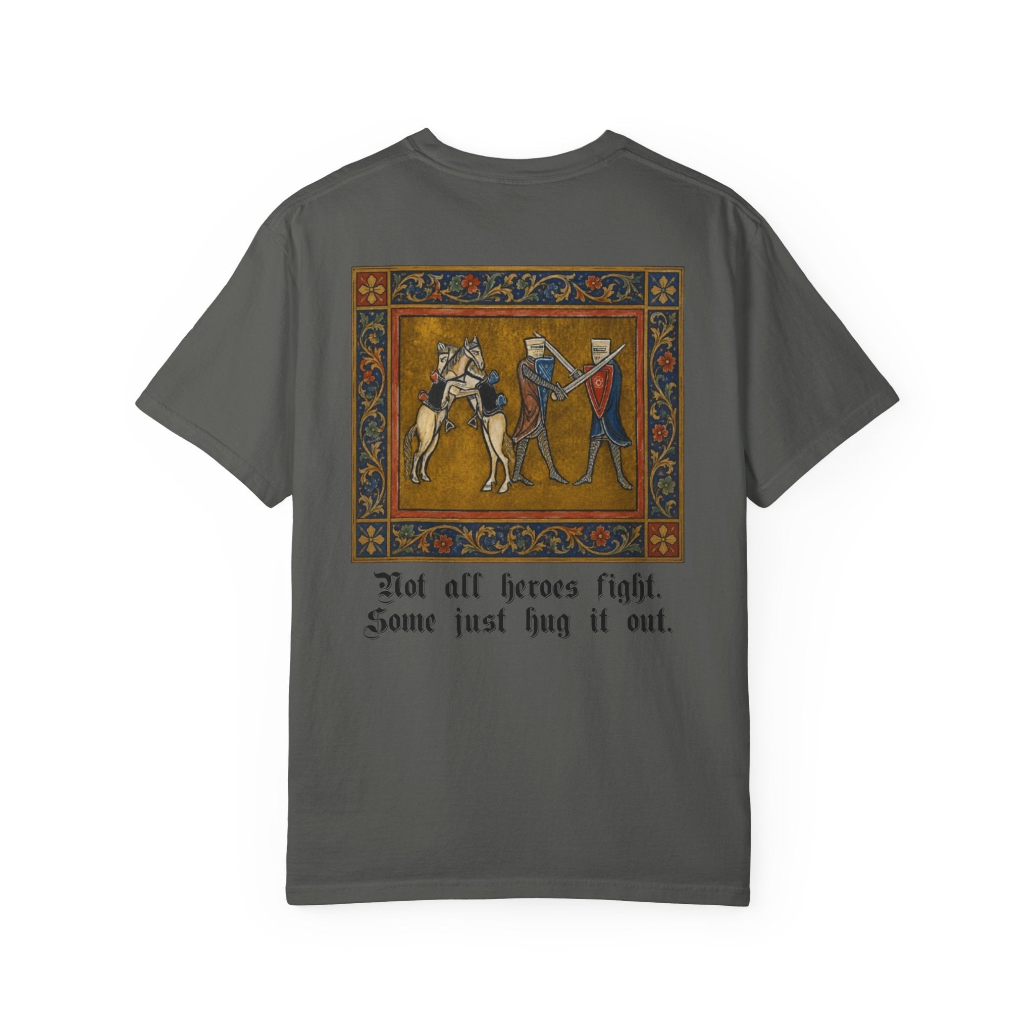 Not All Heroes Fight, Some Just Hug It Out — Funny Medieval T-Shirt
