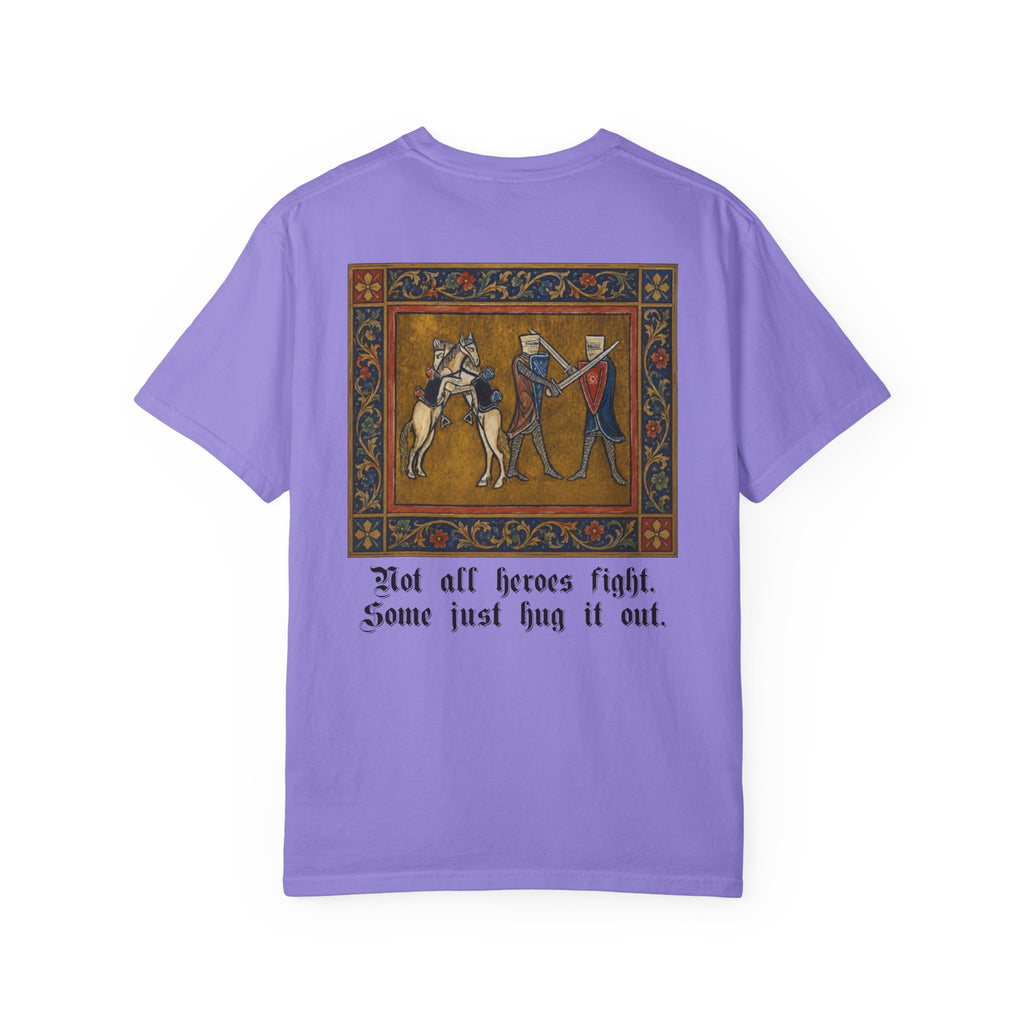 Not All Heroes Fight, Some Just Hug It Out — Funny Medieval T-Shirt